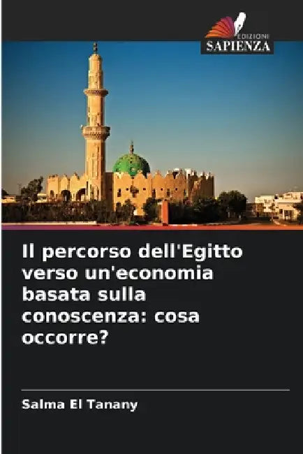 Il percorso dell'Egitto verso un'economia basata sulla conoscenza: cosa occorre? by Salma El Tanany