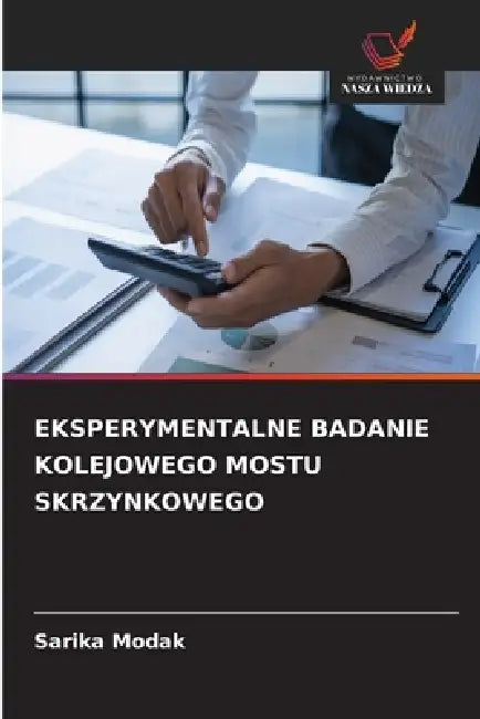 Eksperymentalne Badanie Kolejowego Mostu Skrzynkowego by Sarika Modak
