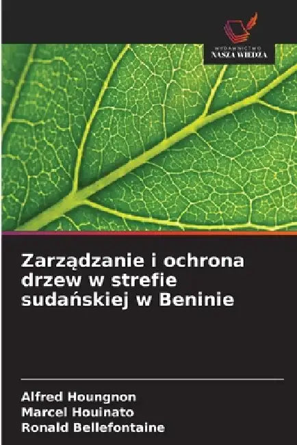 Zarządzanie i ochrona drzew w strefie sudańskiej w Beninie by Alfred Houngnon, Marcel Houinato, Ronald Bellefontaine