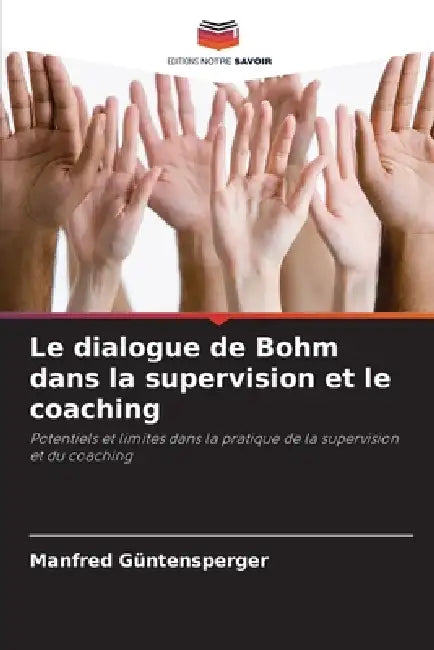 Le dialogue de Bohm dans la supervision et le coaching by Manfred Güntensperger