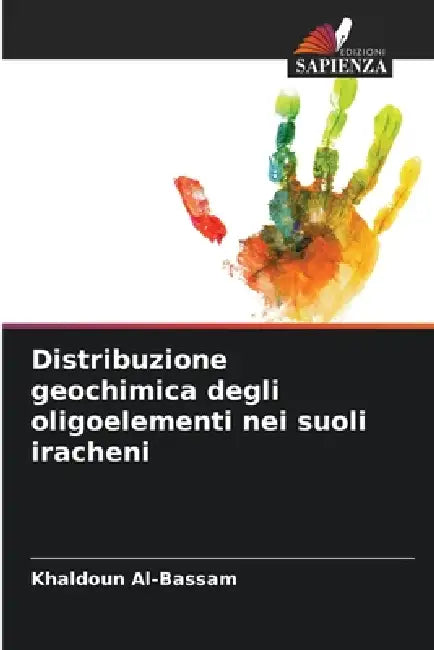 Distribuzione geochimica degli oligoelementi nei suoli iracheni by Khaldoun Al-Bassam