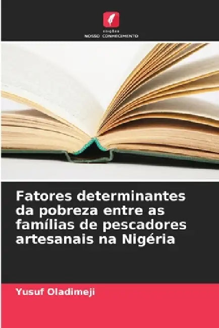 Fatores determinantes da pobreza entre as famílias de pescadores artesanais na Nigéria by Yusuf Oladimeji
