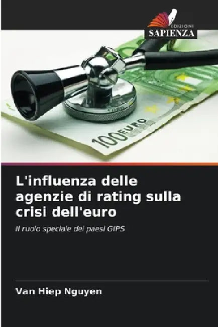 L'influenza delle agenzie di rating sulla crisi dell'euro by Van Hiep Nguyen