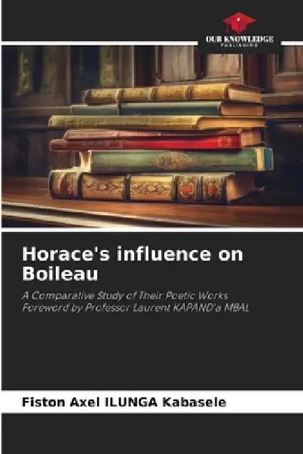 Horace's influence on Boileau by Fiston Axel Ilunga Kabasele