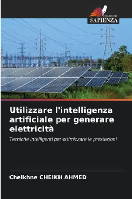 Utilizzare l'intelligenza artificiale per generare elettricità by Cheikhne Cheikh Ahmed