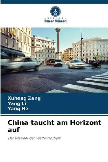 China taucht am Horizont auf by Xuheng Zang, Yang Li, Yang He