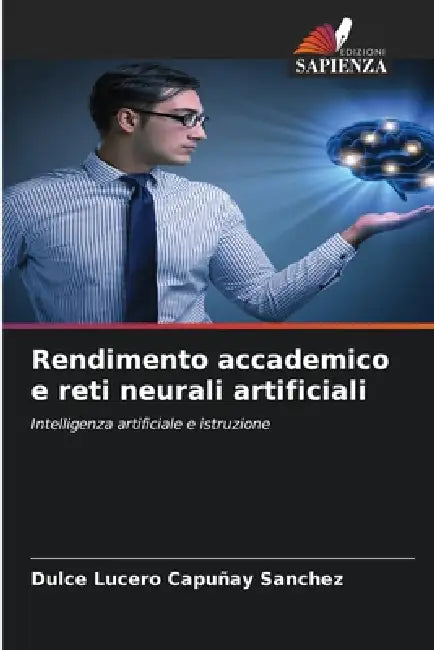 Rendimento accademico e reti neurali artificiali by Dulce Lucero Capuñay Sanchez