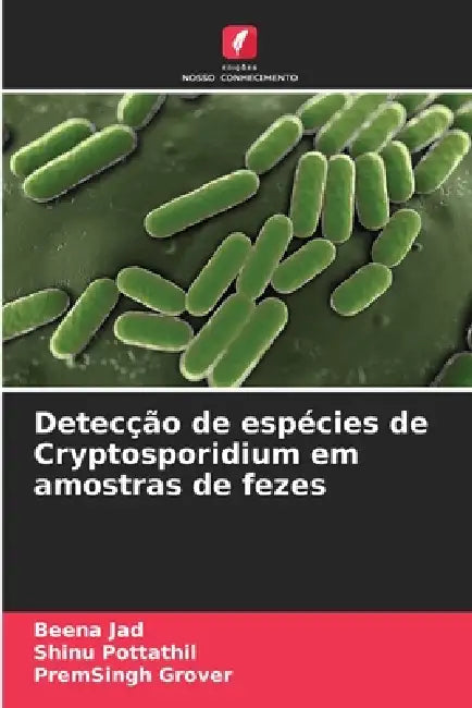 Detecção de espécies de Cryptosporidium em amostras de fezes by Beena Jad, Shinu Pottathil, Premsingh Grover