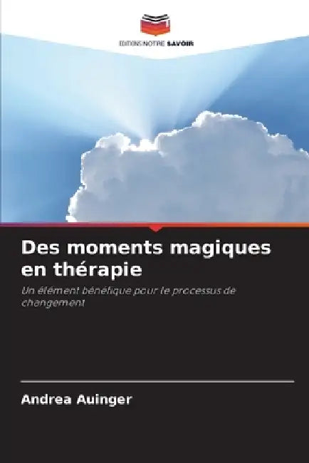 Des moments magiques en thérapie by Andrea Auinger