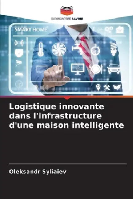Logistique innovante dans l'infrastructure d'une maison intelligente by Oleksandr Syliaiev