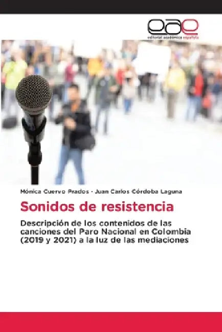 Sonidos de resistencia by Mónica Cuervo Prados, Juan Carlos Córdoba Laguna