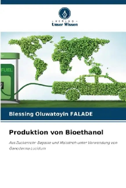 Produktion von Bioethanol by Blessing Oluwatoyin Falade