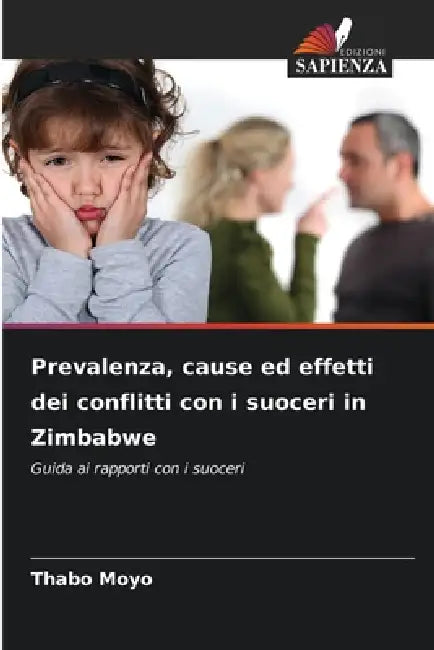 Prevalenza, cause ed effetti dei conflitti con i suoceri in Zimbabwe by Thabo Moyo