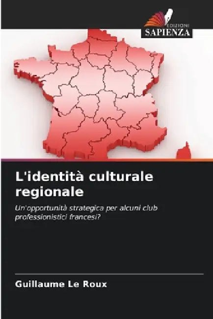 L'identità culturale regionale by Guillaume Le Roux