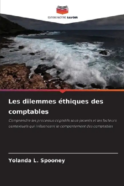 Les dilemmes éthiques des comptables by Yolanda L. Spooney