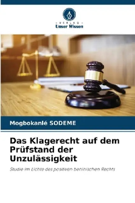 Das Klagerecht auf dem Prüfstand der Unzulässigkeit by Mogbokanlé Sodeme
