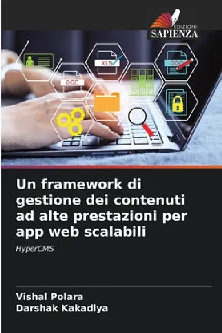Un framework di gestione dei contenuti ad alte prestazioni per app web scalabili by Vishal Polara, Darshak Kakadiya