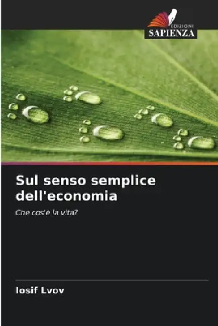 Sul senso semplice dell'economia by Iosif Lvov