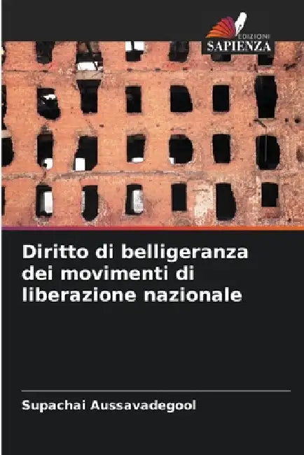 Diritto di belligeranza dei movimenti di liberazione nazionale by Supachai Aussavadegool