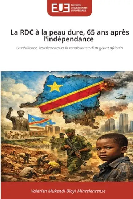 La RDC à la peau dure, 65 ans après l'indépendance by Valérien Mukendi Biayi Minzelenzenze