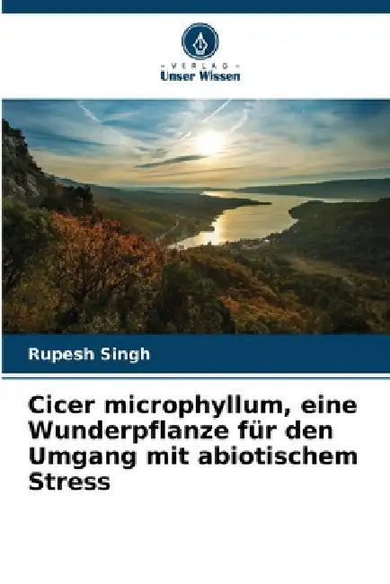 Cicer microphyllum, eine Wunderpflanze für den Umgang mit abiotischem Stress by Rupesh Singh