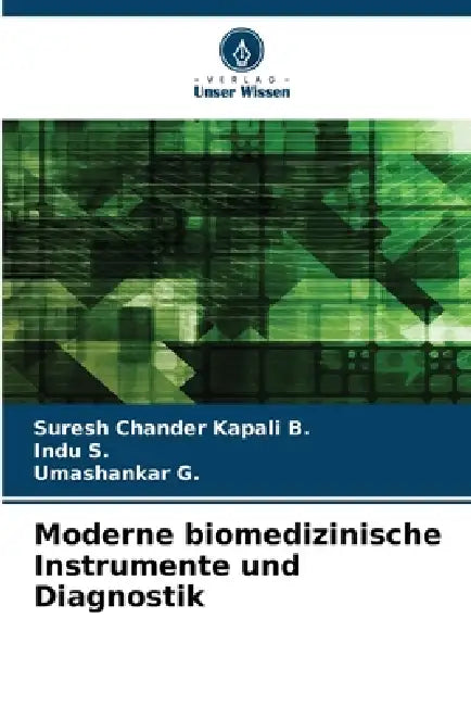 Moderne biomedizinische Instrumente und Diagnostik by Suresh Chander Kapali B, Indu S, Umashankar G