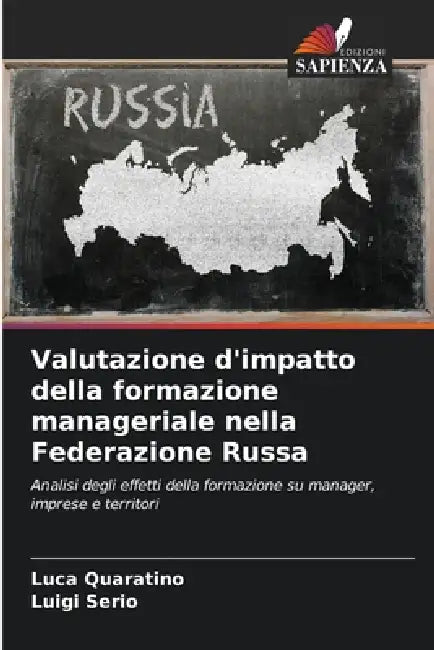 Valutazione d'impatto della formazione manageriale nella Federazione Russa by Luca Quaratino, Luigi Serio