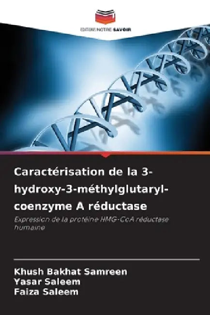 Caractérisation de la 3-hydroxy-3-méthylglutaryl-coenzyme A réductase by Khush Bakhat Samreen, Yasar Saleem, Faiza Saleem