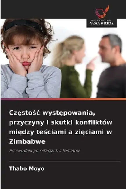 Częstośc występowania, przyczyny i skutki konfliktów między teściami a zięciami w Zimbabwe by Thabo Moyo