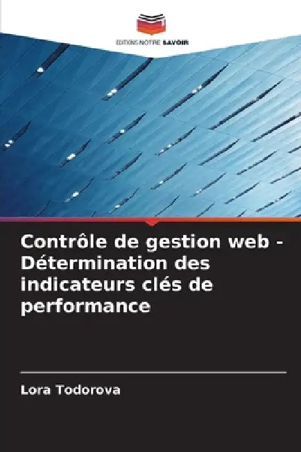 Contrôle de gestion web - Détermination des indicateurs clés de performance by Lora Todorova