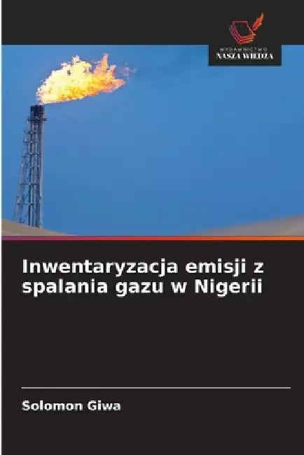 Inwentaryzacja emisji z spalania gazu w Nigerii by Solomon Giwa