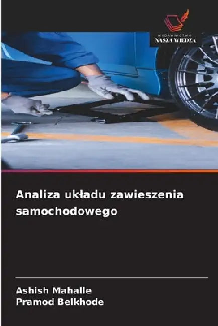 Analiza ukladu zawieszenia samochodowego by Ashish Mahalle, Pramod Belkhode