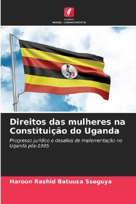 Direitos das mulheres na Constituição do Uganda by Haroon Rashid Batuusa Sseguya
