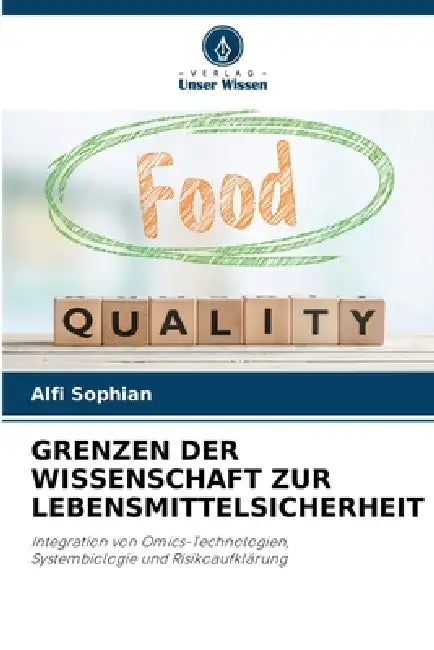 Grenzen Der Wissenschaft Zur Lebensmittelsicherheit by Alfi Sophian