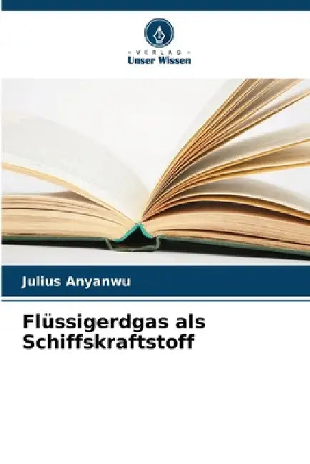 Flüssigerdgas als Schiffskraftstoff by Julius Anyanwu