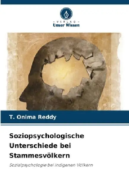 Soziopsychologische Unterschiede bei Stammesvölkern by T. Onima Reddy