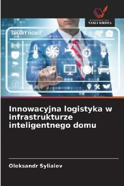 Innowacyjna logistyka w infrastrukturze inteligentnego domu by Oleksandr Syliaiev