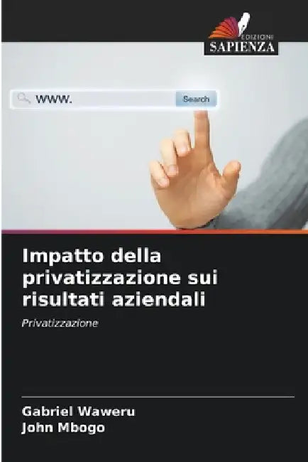Impatto della privatizzazione sui risultati aziendali by Gabriel Waweru, John Mbogo