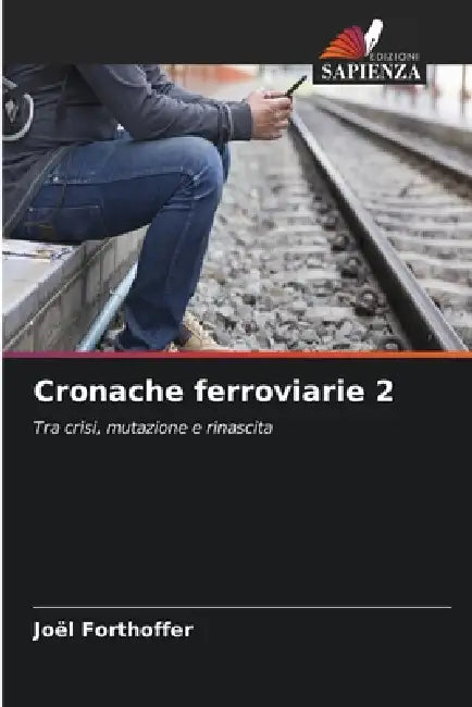 Cronache ferroviarie 2 by Joël Forthoffer