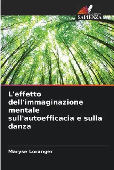 L'effetto dell'immaginazione mentale sull'autoefficacia e sulla danza by Maryse Loranger