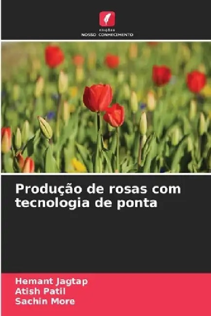 Produção de rosas com tecnologia de ponta by Hemant Jagtap, Atish Patil, Sachin More