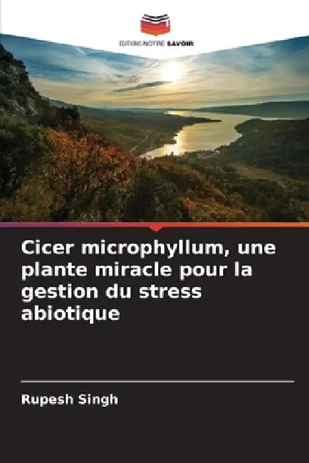 Cicer microphyllum, une plante miracle pour la gestion du stress abiotique by Rupesh Singh
