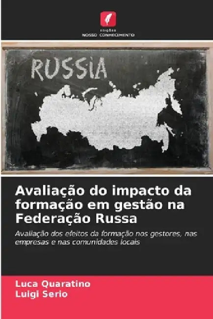 Avaliação do impacto da formação em gestão na Federação Russa by Luca Quaratino, Luigi Serio