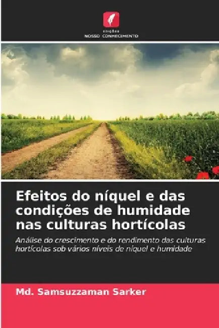Efeitos do níquel e das condições de humidade nas culturas hortícolas by MD Samsuzzaman Sarker