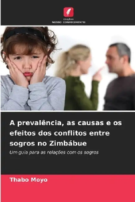 A prevalência, as causas e os efeitos dos conflitos entre sogros no Zimbábue by Thabo Moyo