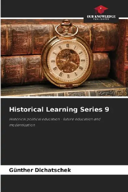 Historical Learning Series 9 by Günther Dichatschek