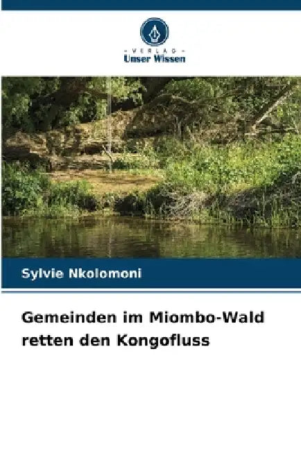 Gemeinden im Miombo-Wald retten den Kongofluss by Sylvie Nkolomoni