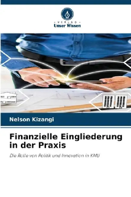 Finanzielle Eingliederung in der Praxis by Nelson Kizangi