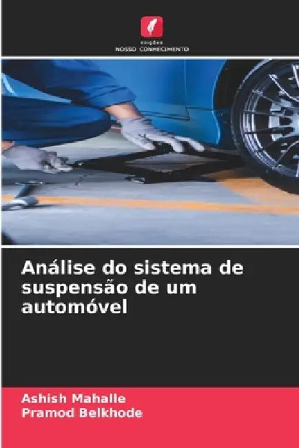 Análise do sistema de suspensão de um automóvel by Ashish Mahalle, Pramod Belkhode
