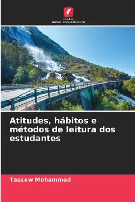 Atitudes, hábitos e métodos de leitura dos estudantes by Tassew Mohammed